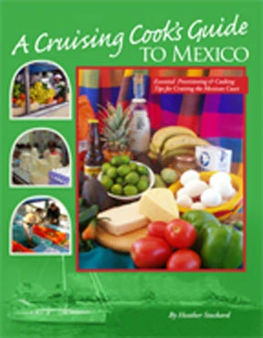 A Cruising Cooks Guide to Mexico